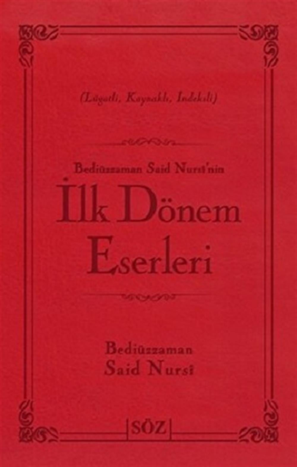 Bediüzzaman Said Nursi’nin İlk Dönem Eserleri (Ciltli)