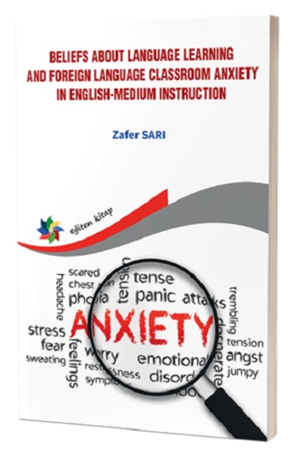 Beliefs About Language Learning And Foreign Language Classroom Anxiety İn Englishmedium İnstruction