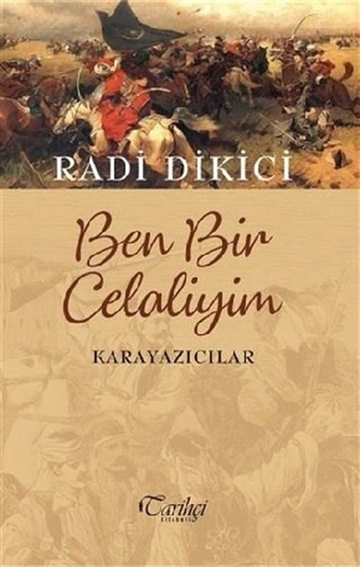 Ben Bir Celaliyim - Karayazıcılar