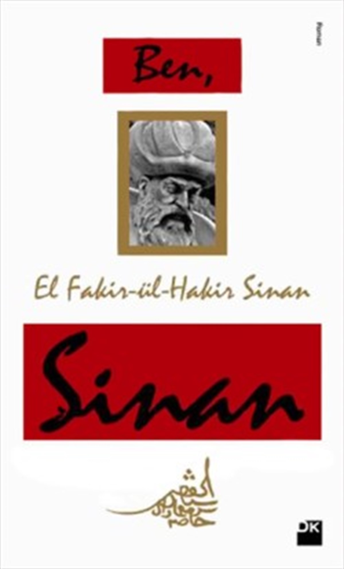 Ben, El Fakir-Ül-Hakir Sinan