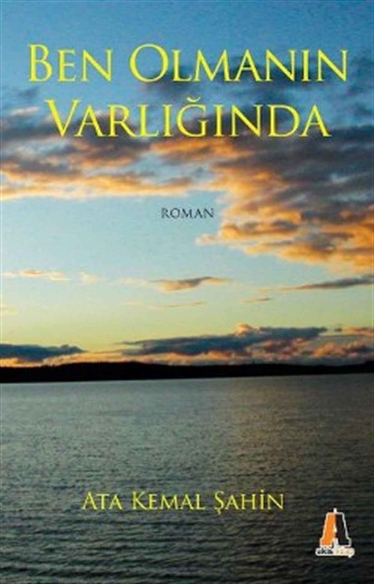 Ben Olmanın Varlığında