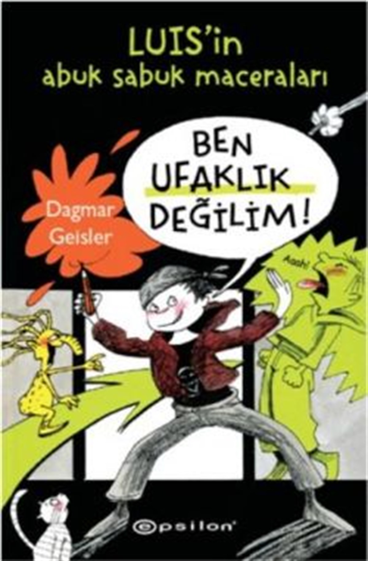 Ben Ufaklık Değilim!