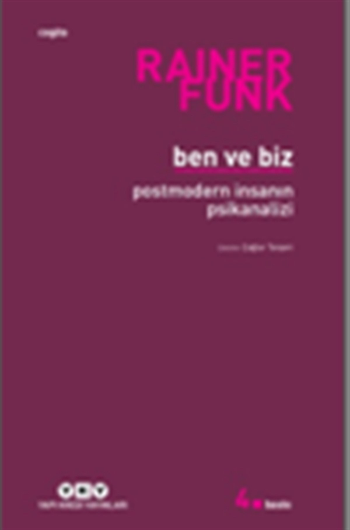 Ben ve Biz : Postmodern İnsanın Psikanalizi