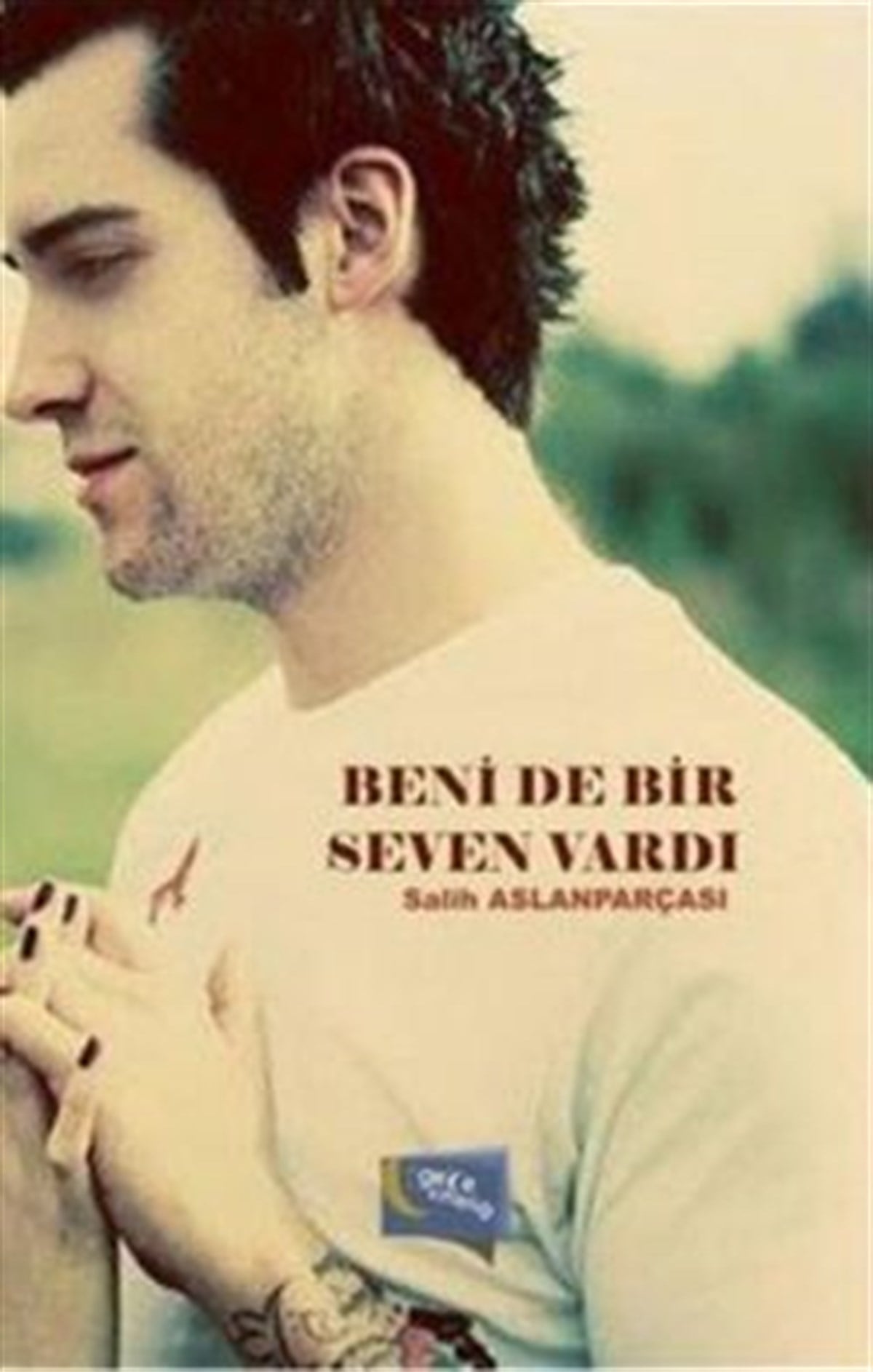 Beni De Bir Seven Vardı
