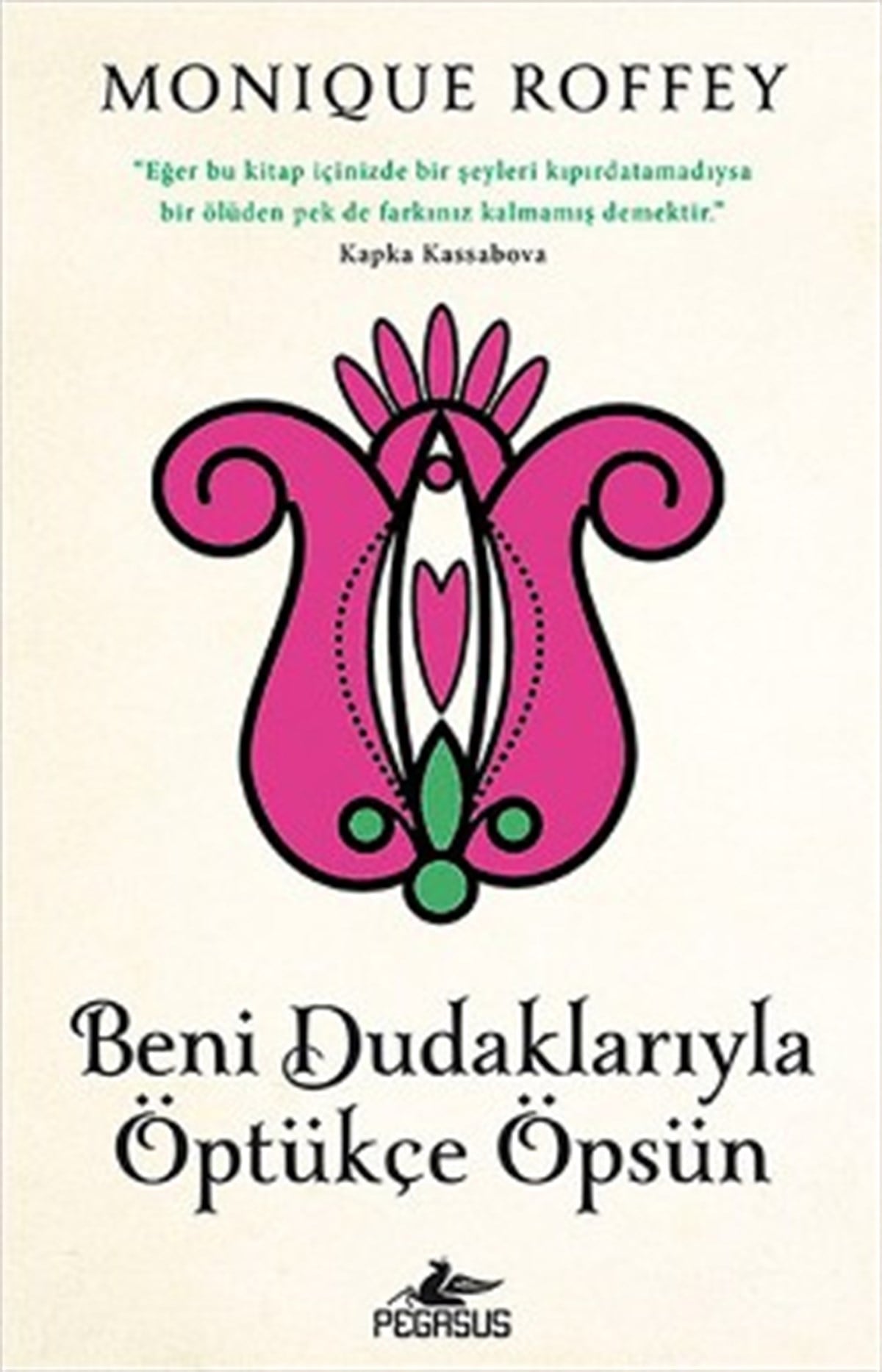 Beni Dudaklarıyla Öptükçe Öpsün