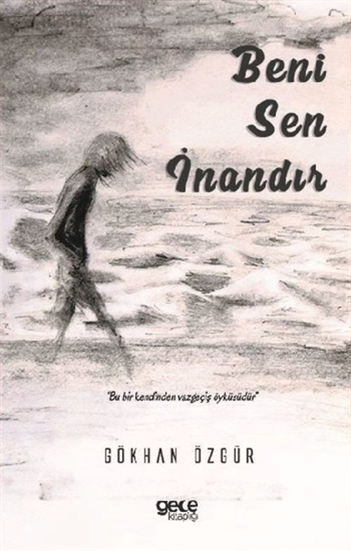 Beni Sen İnandır