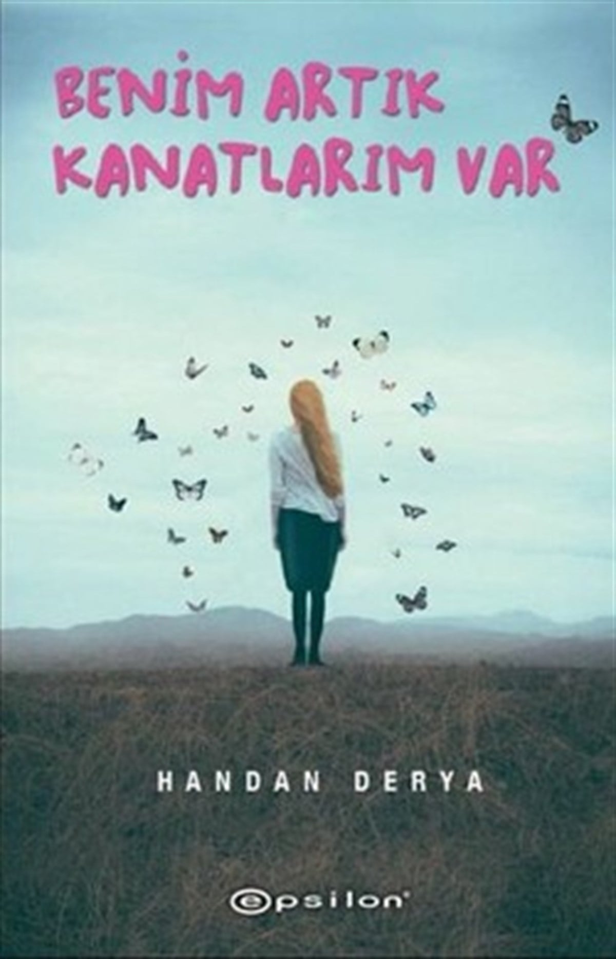 Benim Artık Kanatlarım Var