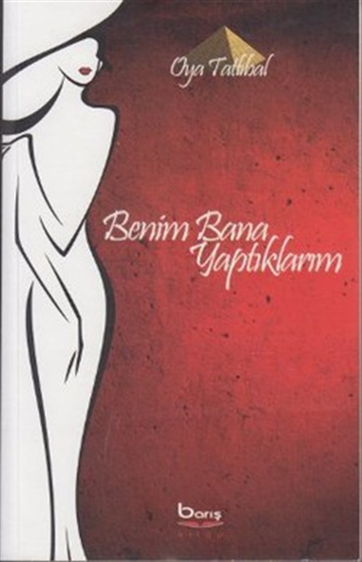 Benim Bana Yaptıklarım