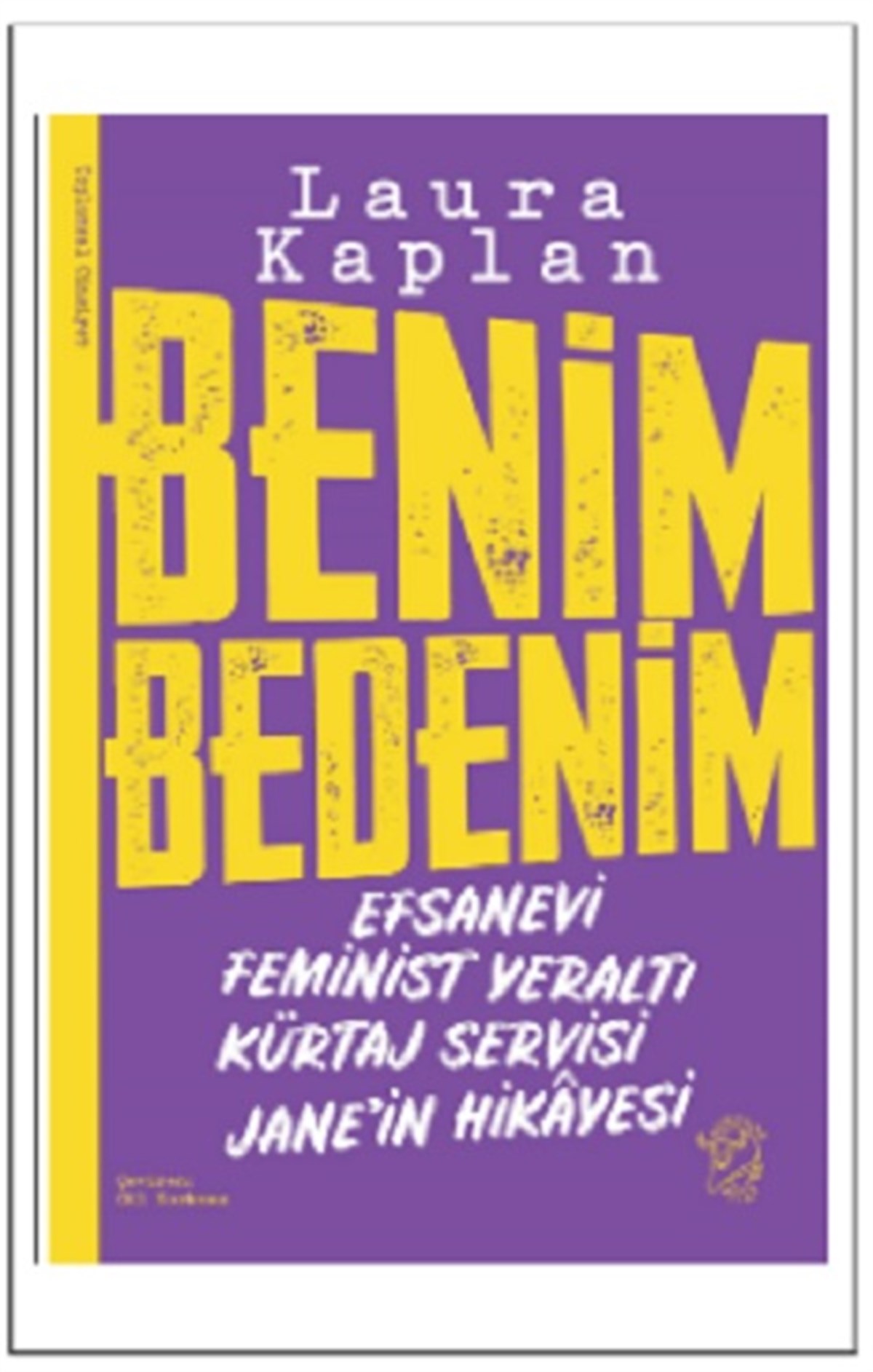 Benim Bedenim: Efsanevi Feminist Yeraltı Kürtaj Servisi Jane’in Hikâyesi