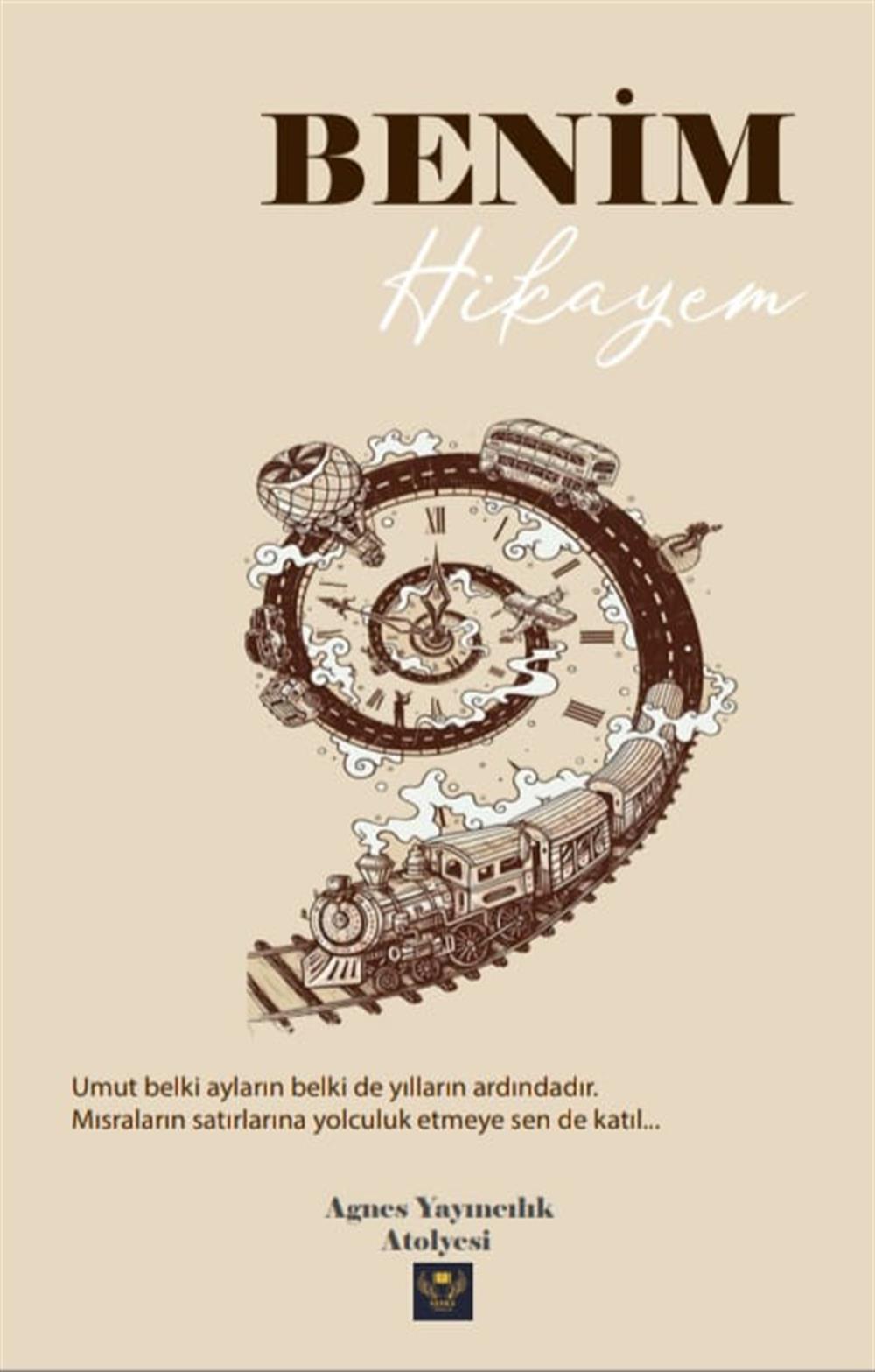 Benim Hikayem , Kolektif , Agnes Yayımcılık , 9786067132468 ,