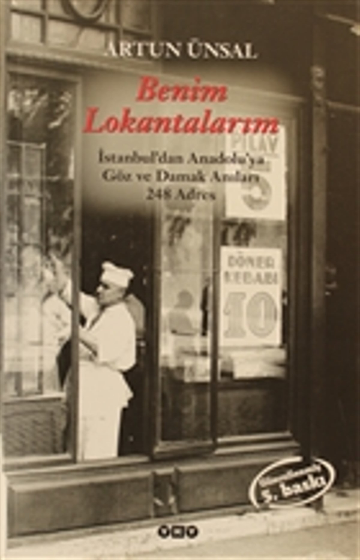Benim Lokantalarım - İstanbul'dan Anadolu'ya Göz ve Damak Anıları 248 Adres
