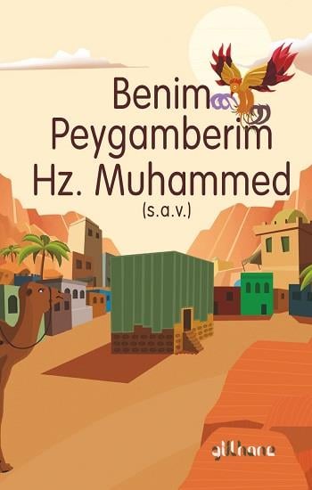 Benim Peygamberim Hz. Muhammed (S.A.V.) (Ciltli)