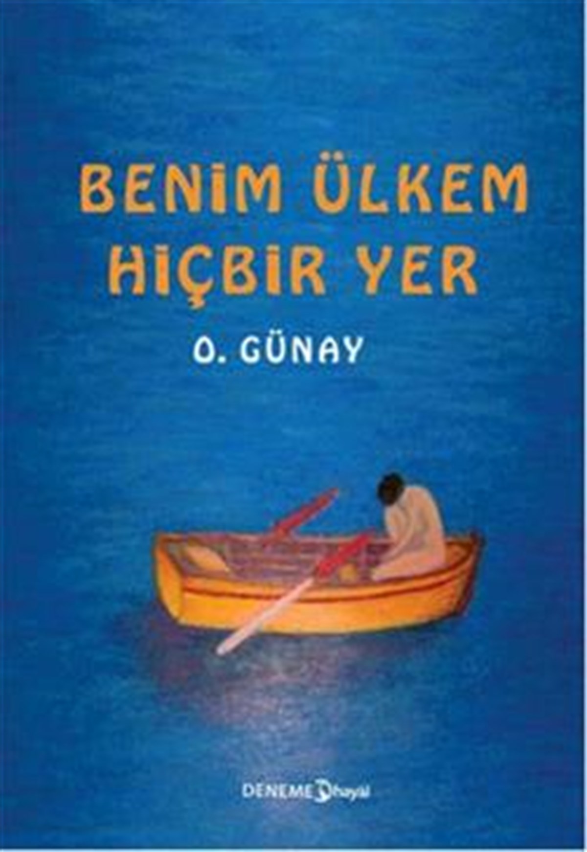 Benim Ülkem Hiçbir Yer