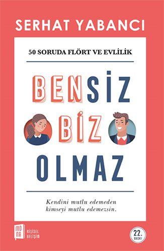 Bensiz Biz Olmaz , Serhat Yabancı , Mona Kitap , 2433218728684 ,
