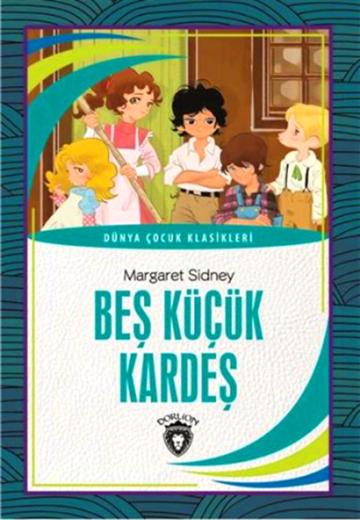Beş Küçük Kardeş - Dünya Çocuk Klasikleri