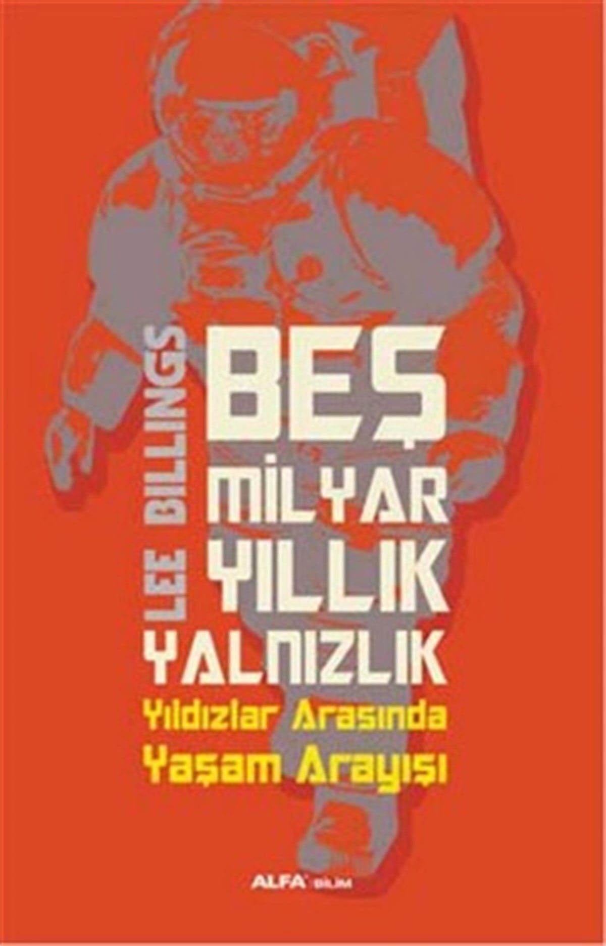 Beş Milyar Yıllık Yalnızlık