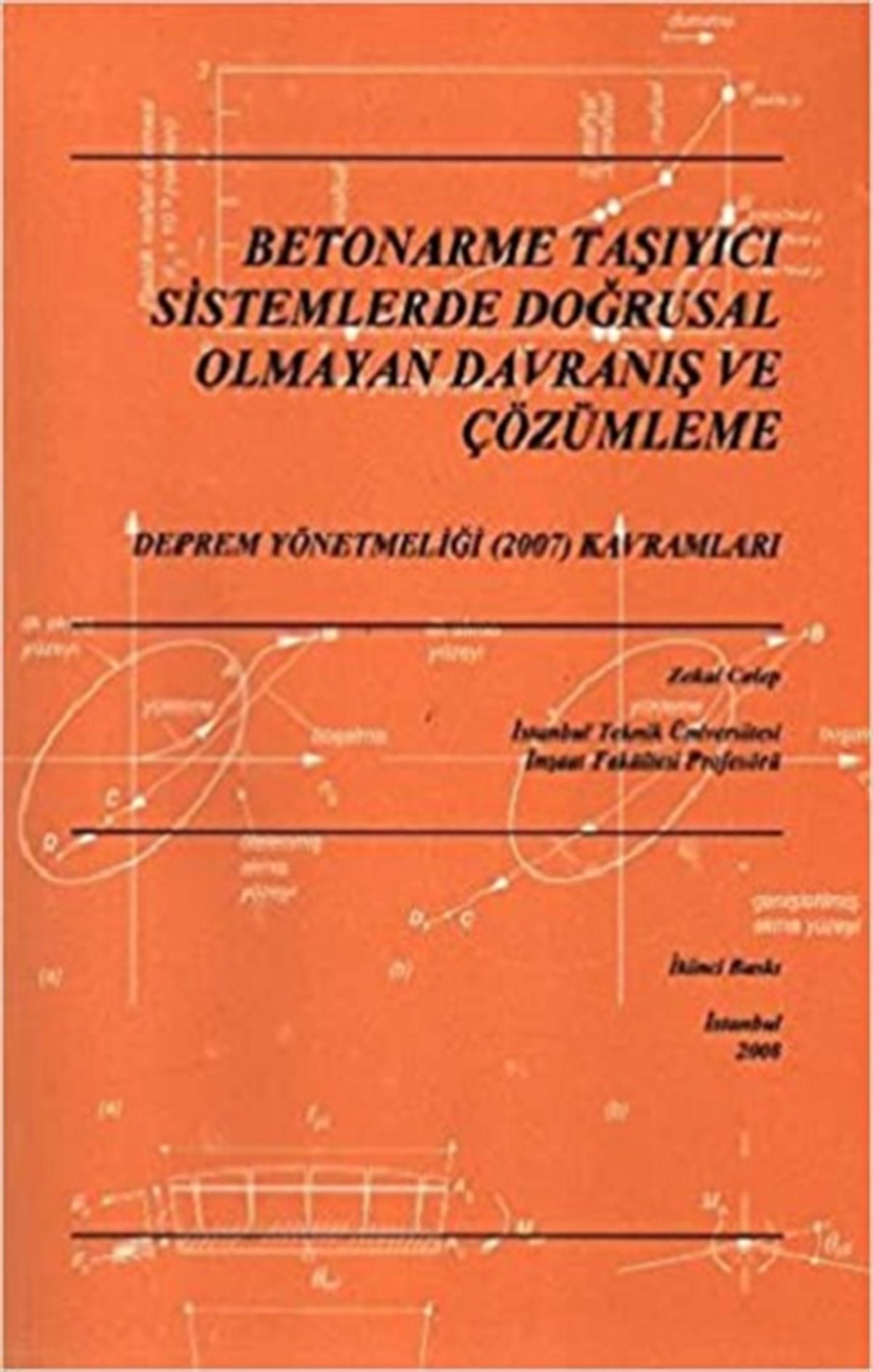 Betonarme Taşıyıcı Sistemlerde Doğrusal Olmayan Davranış ve Çözümleme