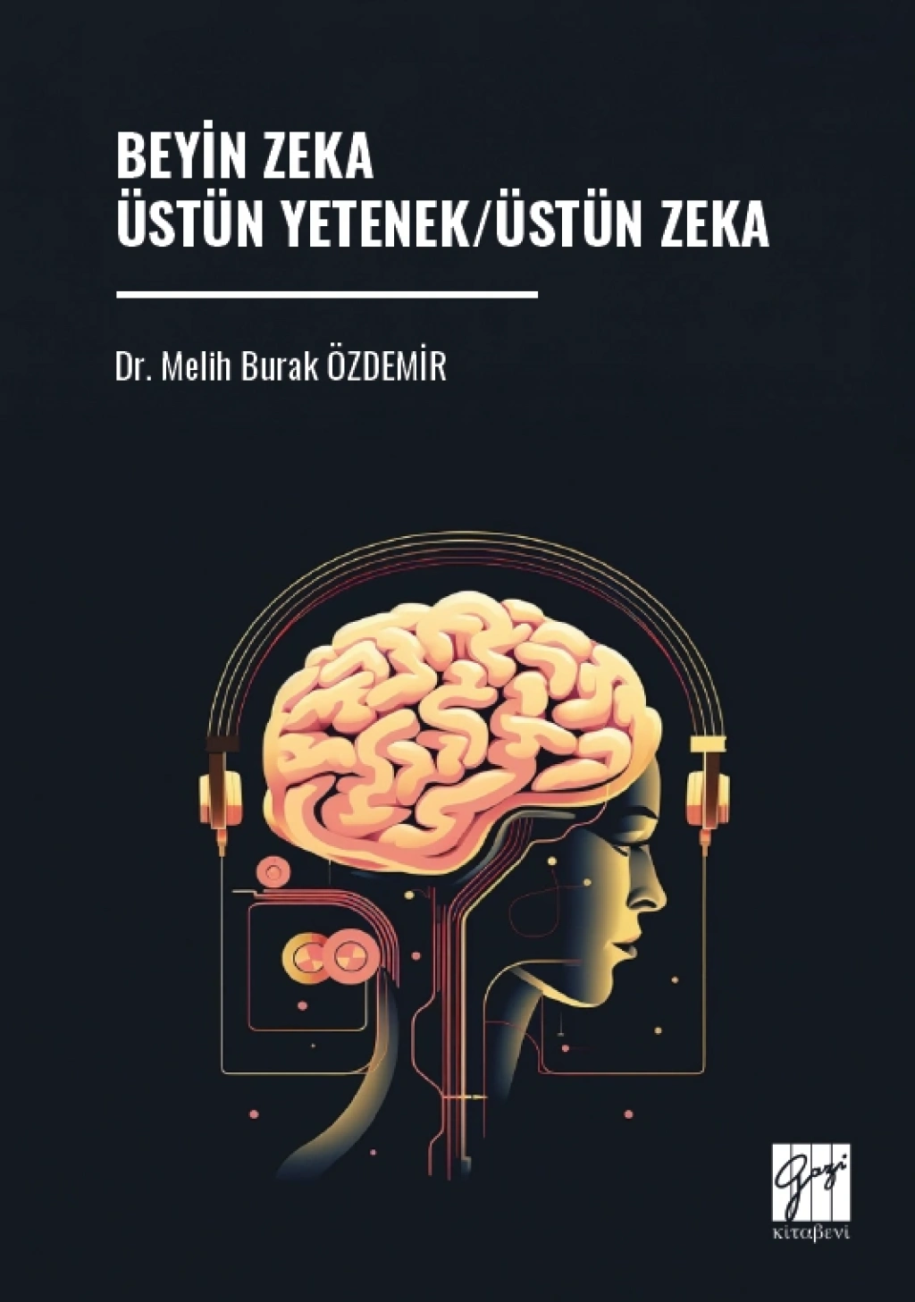 Beyin Zeka Üstün Yetenek/Üstün Zeka