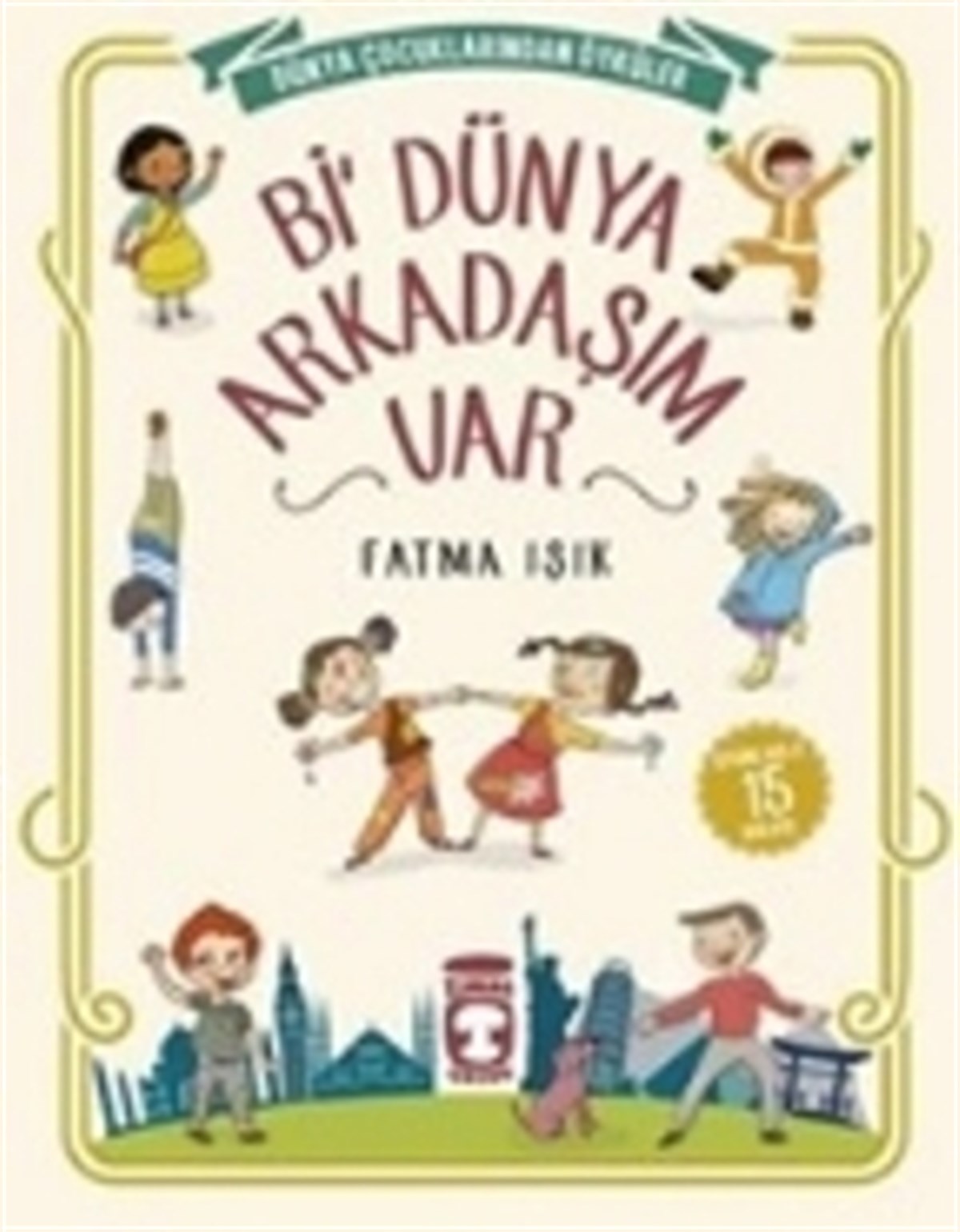 Bi' Dünya Arkadaşım Var