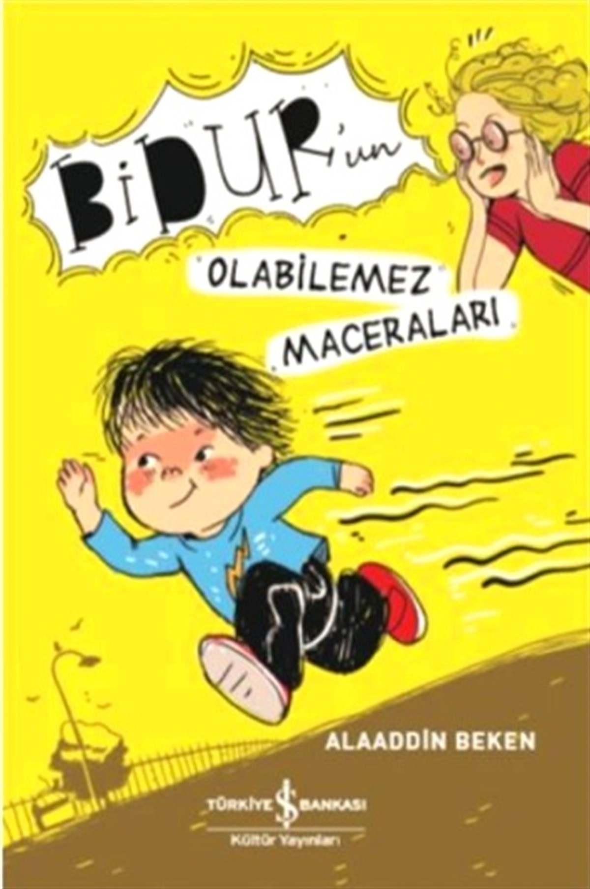 Bidur’un Olabilemez Maceraları