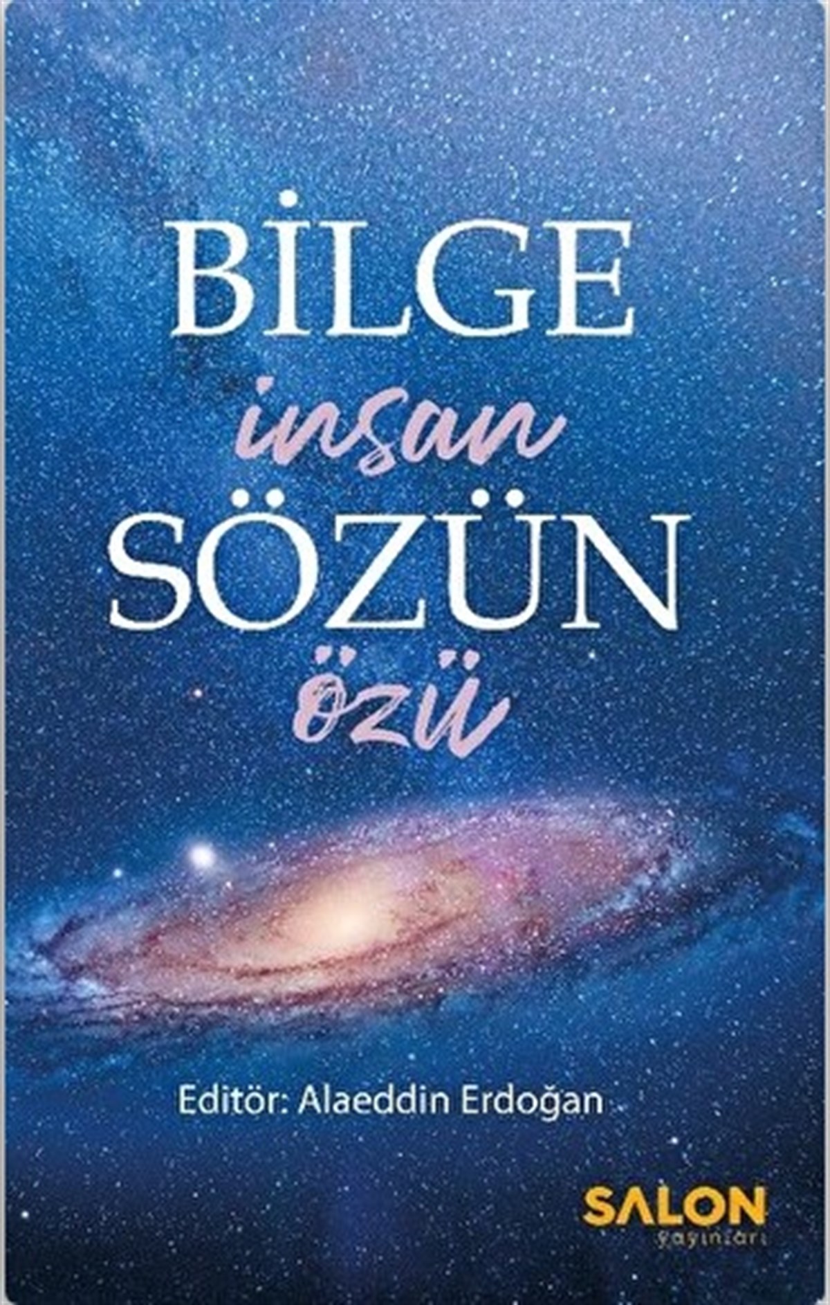Bilge İnsan Sözün Özü