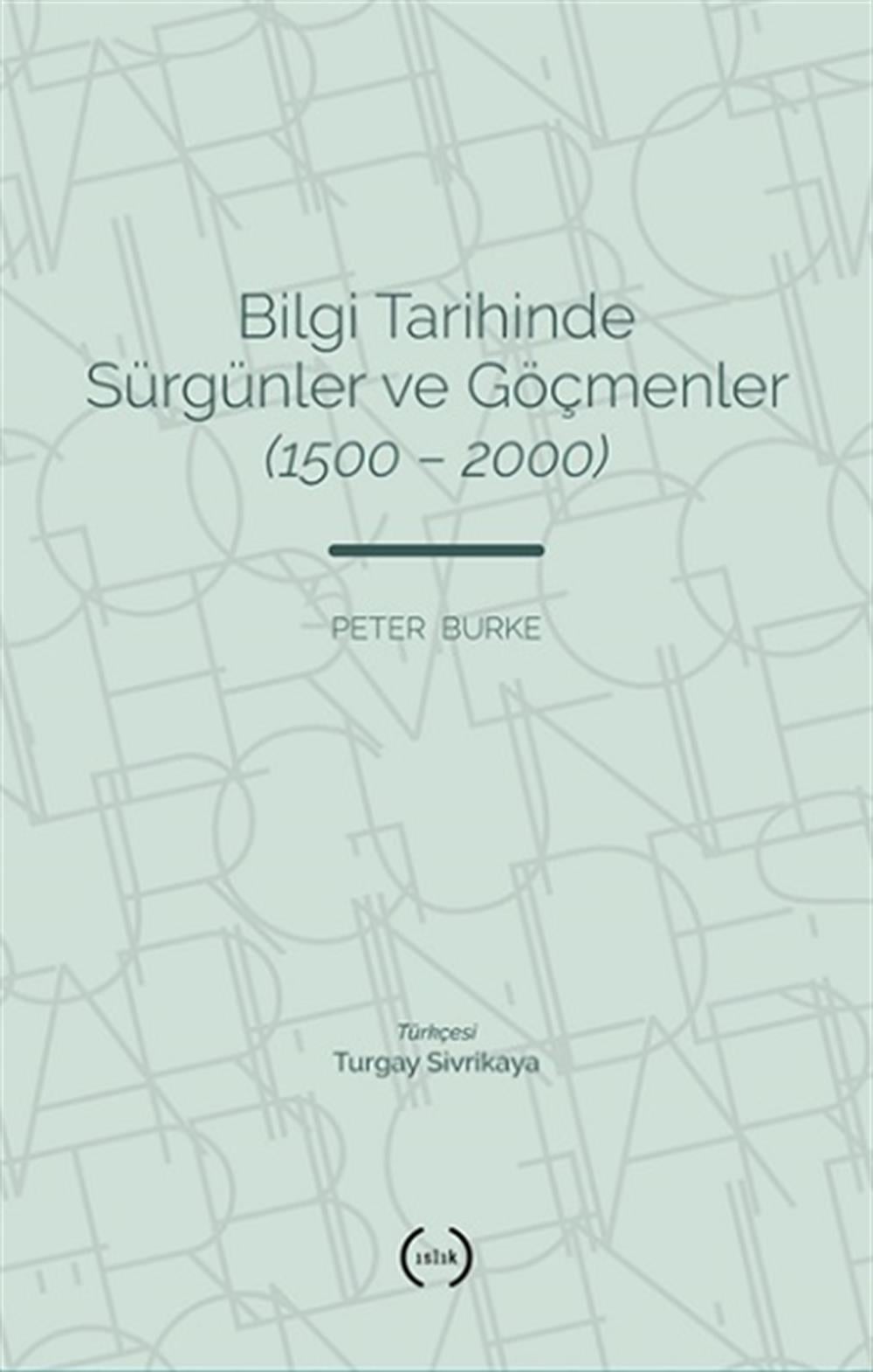 Bilgi Tarihinde Sürgünler ve Göçmenler (1500 – 2000)