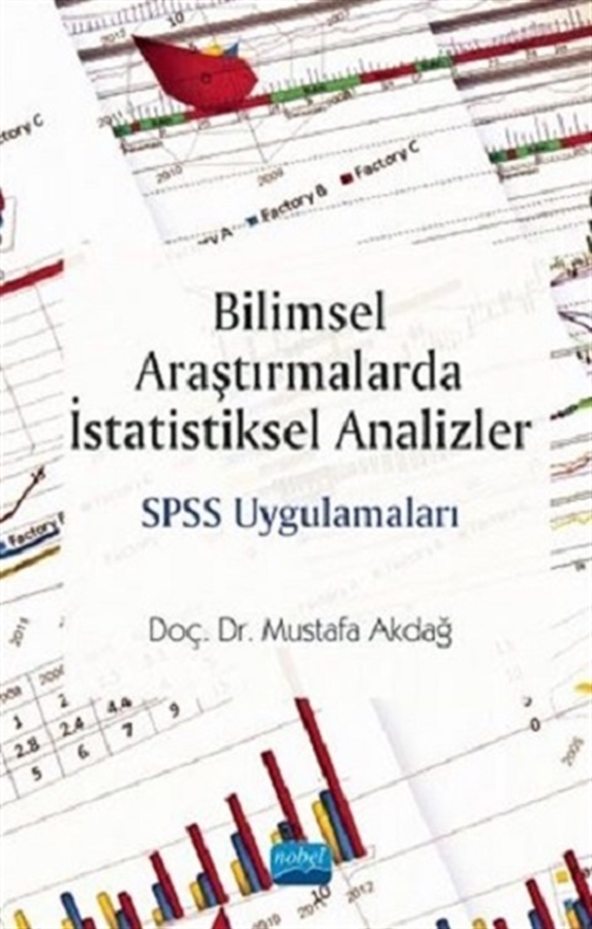 Bilimsel Araştırmalarda İstatistiksel Analizler SPSS Uygulamaları