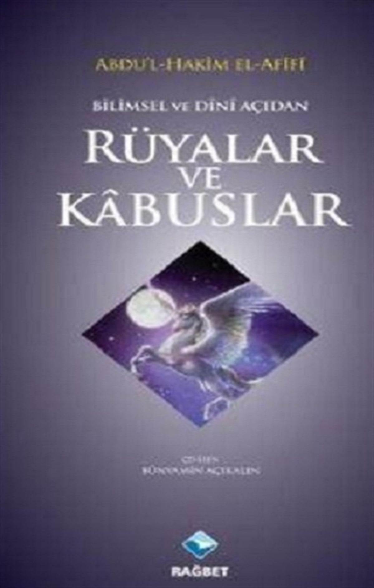 Bilimsel ve Dini Açıdan Rüyalar ve Kabuslar