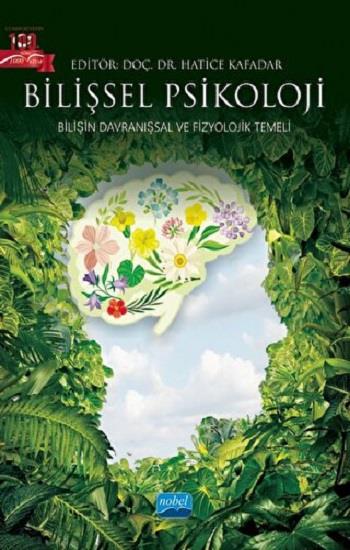 Bilişsel Psikoloji - Bilişin Davranışsal Ve Fizyolojik Temeli