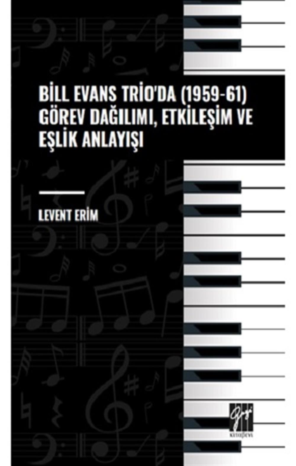 Bill Evans Trio' da (1959-61) Görev Dağılımı, Etkileşim ve Eşlik Anlayışı