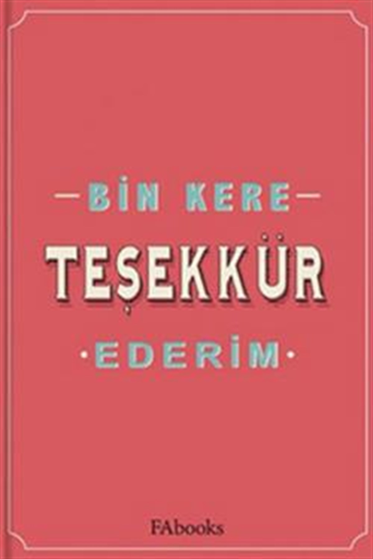 Bin Kere Teşekkür Ederim