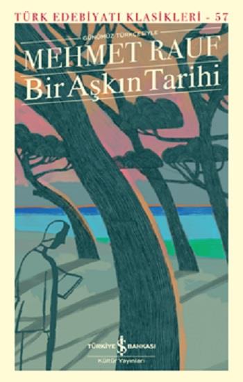 Bir Aşkın Tarihi (Günümüz Türkçesine Uyarlayan: Selda Şen)