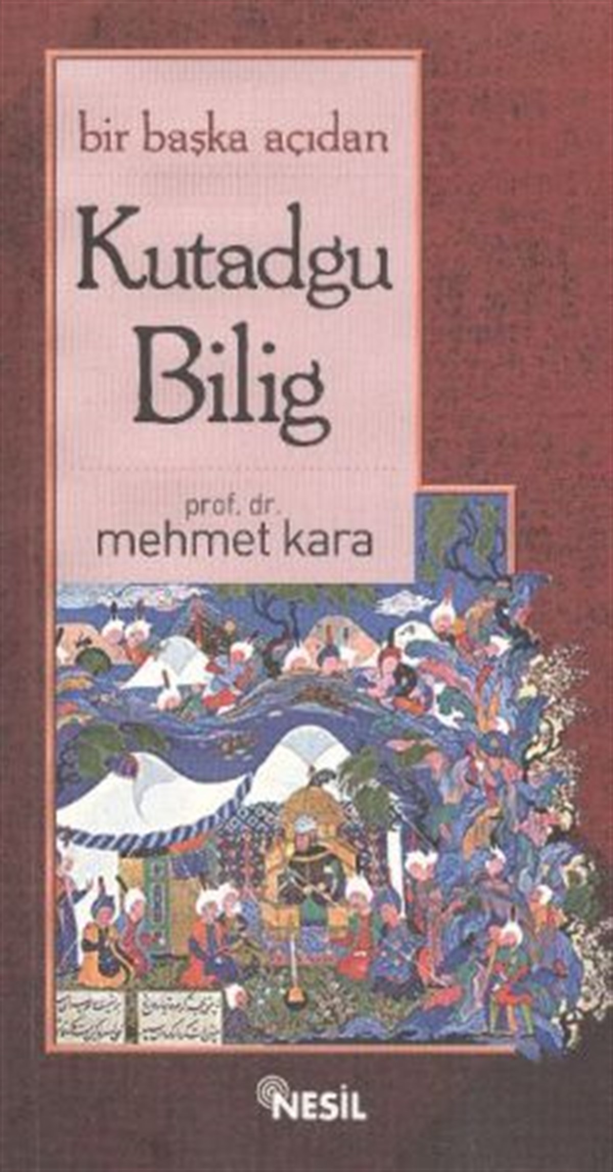 Bir Başka Açıdan Kutadgu Bilig