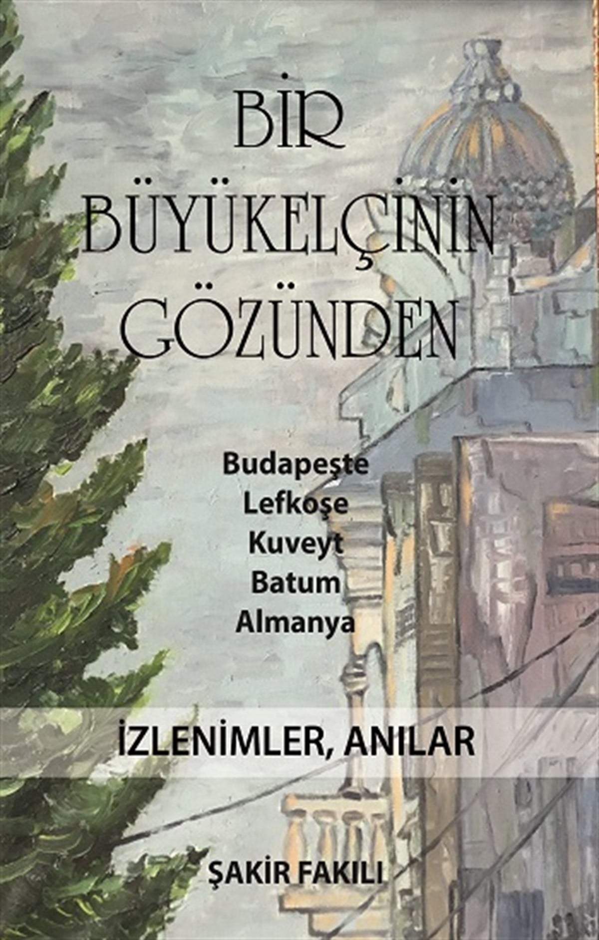 Bir Büyükelçinin Gözünden