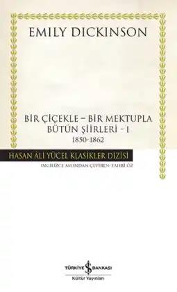 Bir Çiçekle – Bir Mektupla – Bütün Şiirleri – I – 1850 – 1862