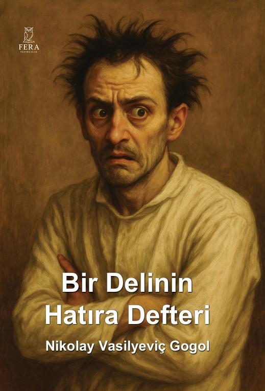 Bir Delinin Hatıra Defteri , Nikolay Vasilyeviç Gogol , Fera Yayıncılık , 9786258176636 ,