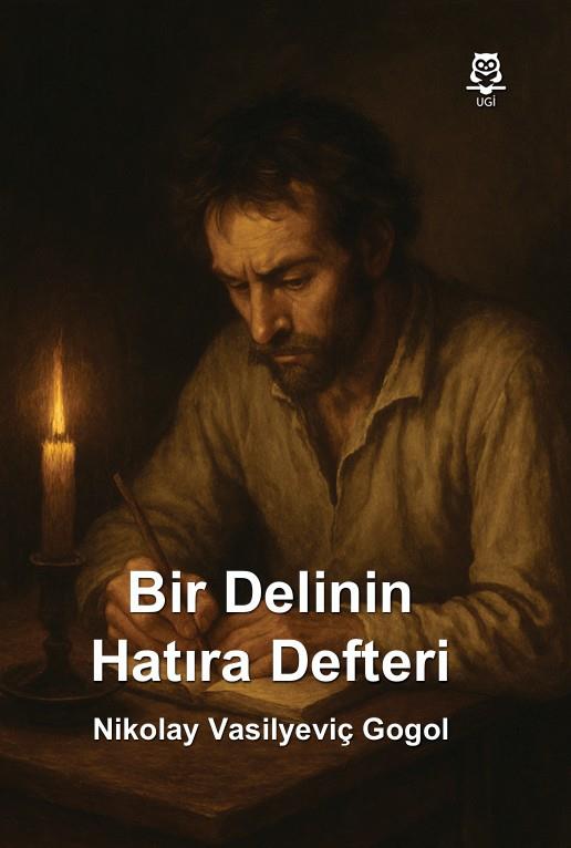Bir Delinin Hatıra Defteri , Nikolay Vasilyeviç Gogol , UGİ , 9786258176636 ,