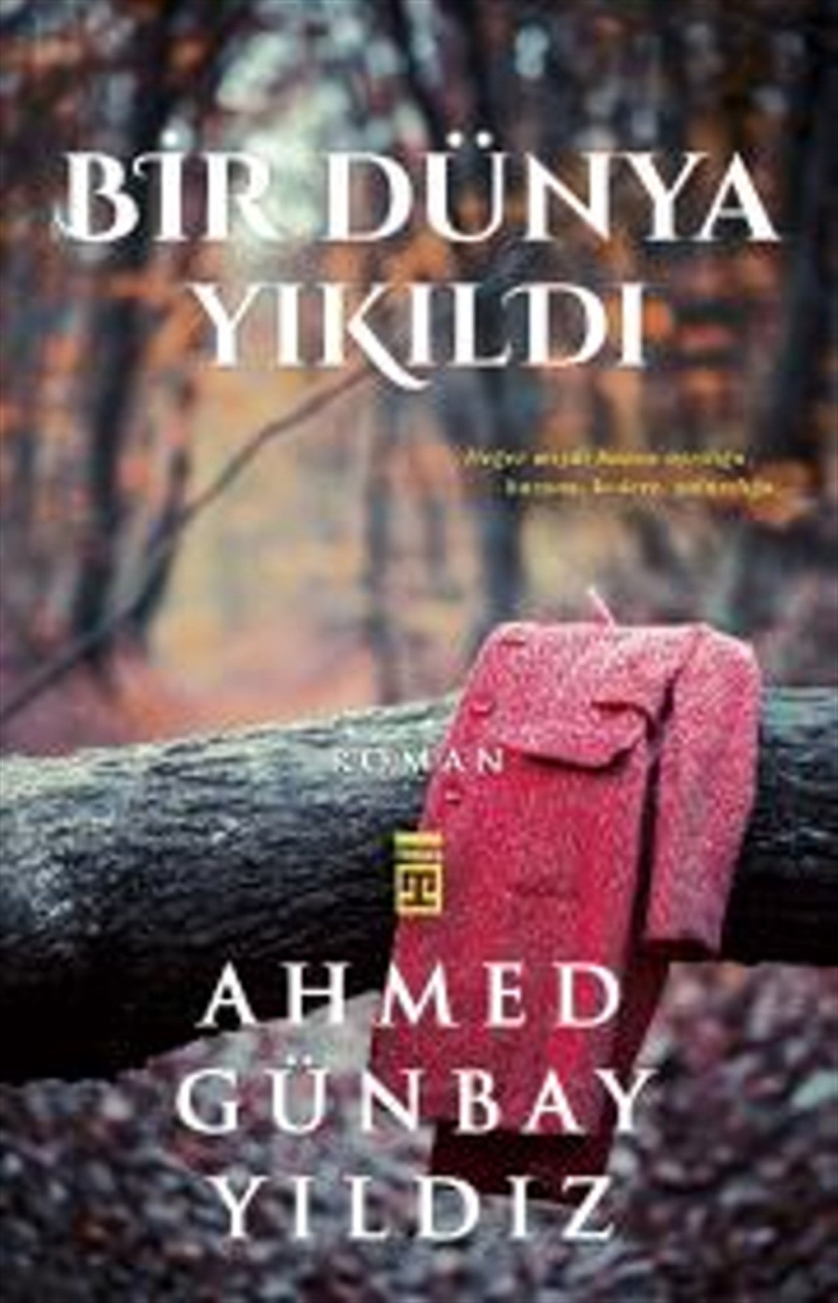 Bir Dünya Yıkıldı