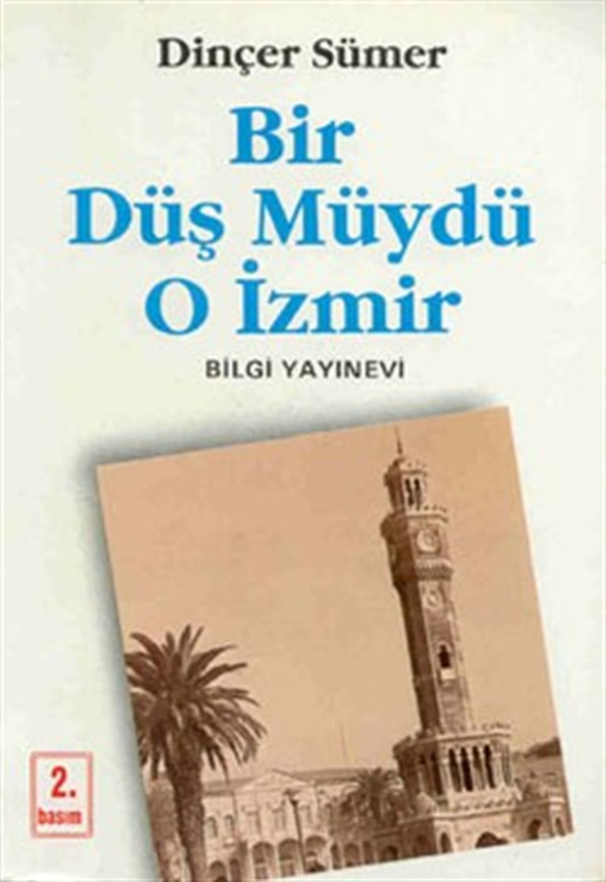 Bir Düş Müydü O İzmir