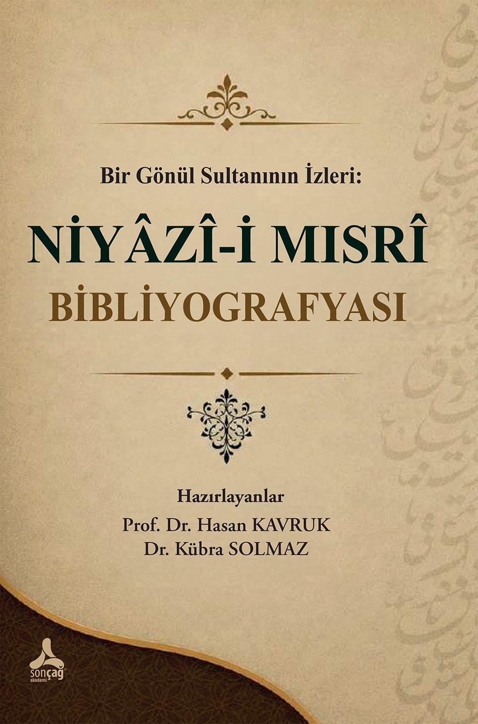 Bir Gönül Sultanının İzleri - Niyazi-i Mısri Bibliyografyası