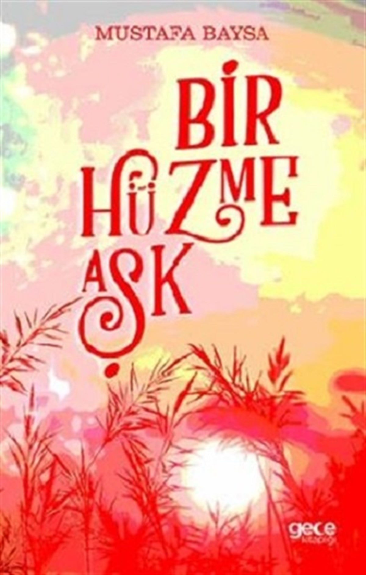 Bir Hüzme Aşk