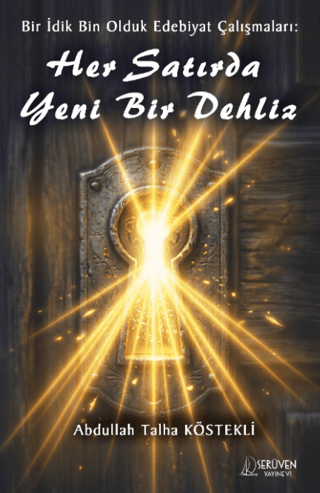 Bir İdik Bin Olduk Edebiyat Çalışmaları: Her Satırda Yeni Bir Dehliz