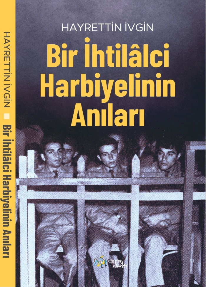 Bir İhtilalci Harbiyelinin Anıları