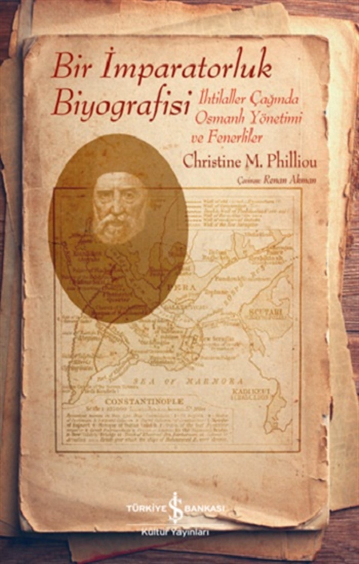 Bir İmparatorluk Biyografisi – İhtilaller Çağında Osmanlı