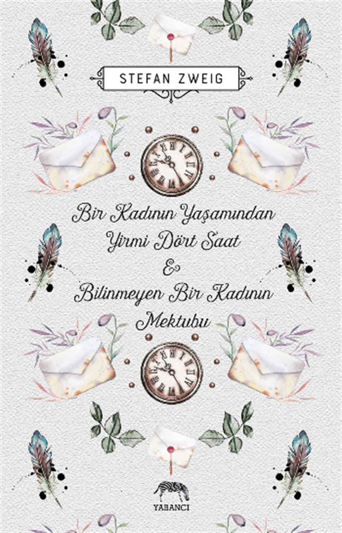 Bir Kadının Yaşamından Yirmi Dört Saat & Bilinmeyen Bir Kadının Mektubu (Ciltli)