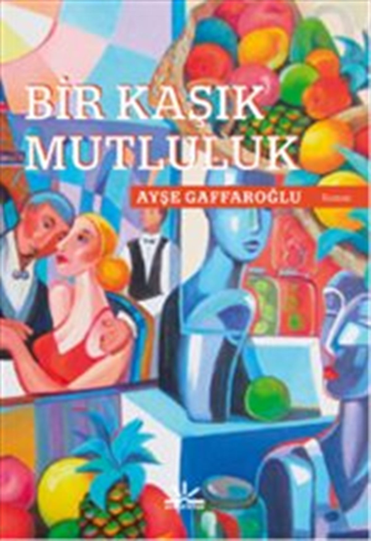 Bir Kaşık Mutluluk (Potkal Kitaplar)