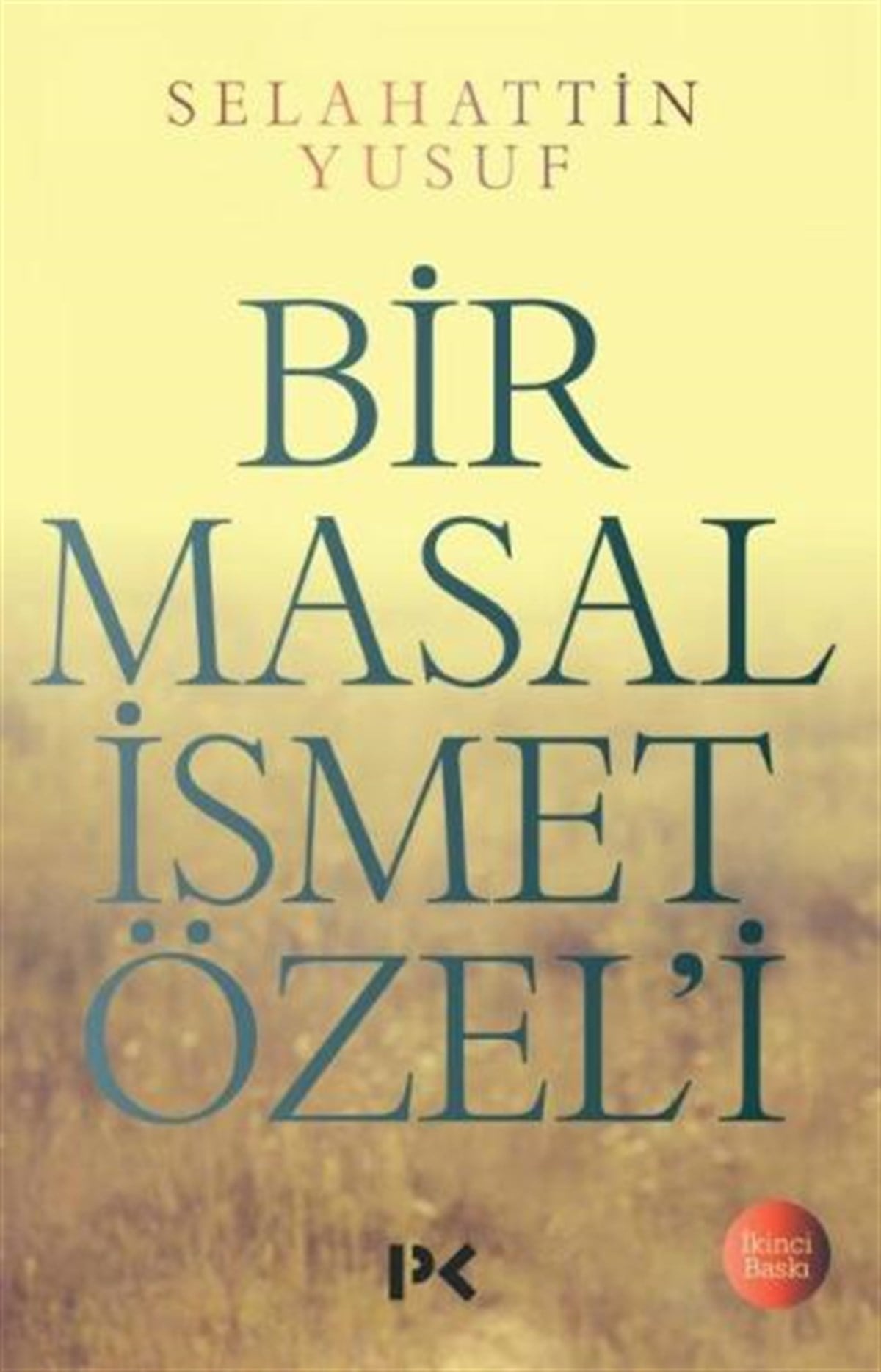 Bir Masal İsmet Özel'i
