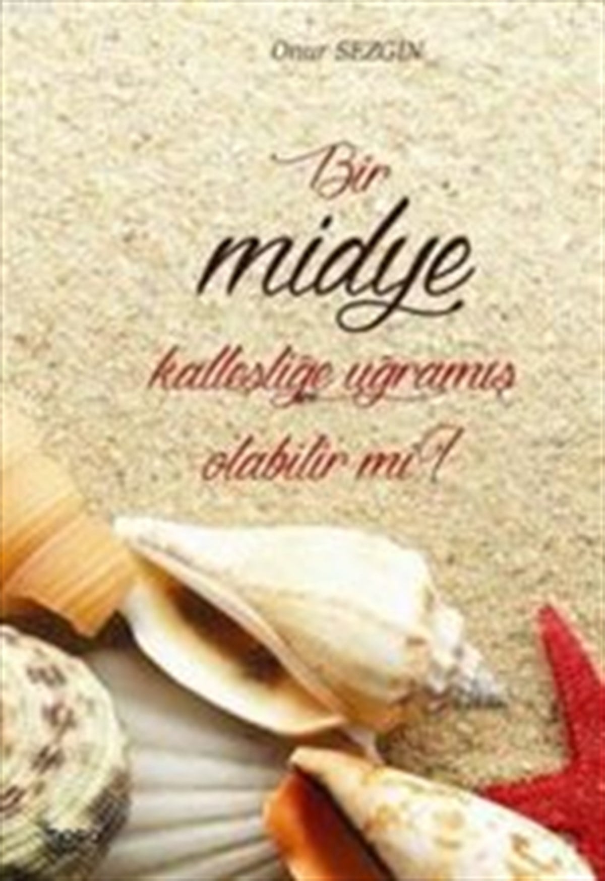 Bir Midye Kalleşliğe Uğramış Olabilir mi?