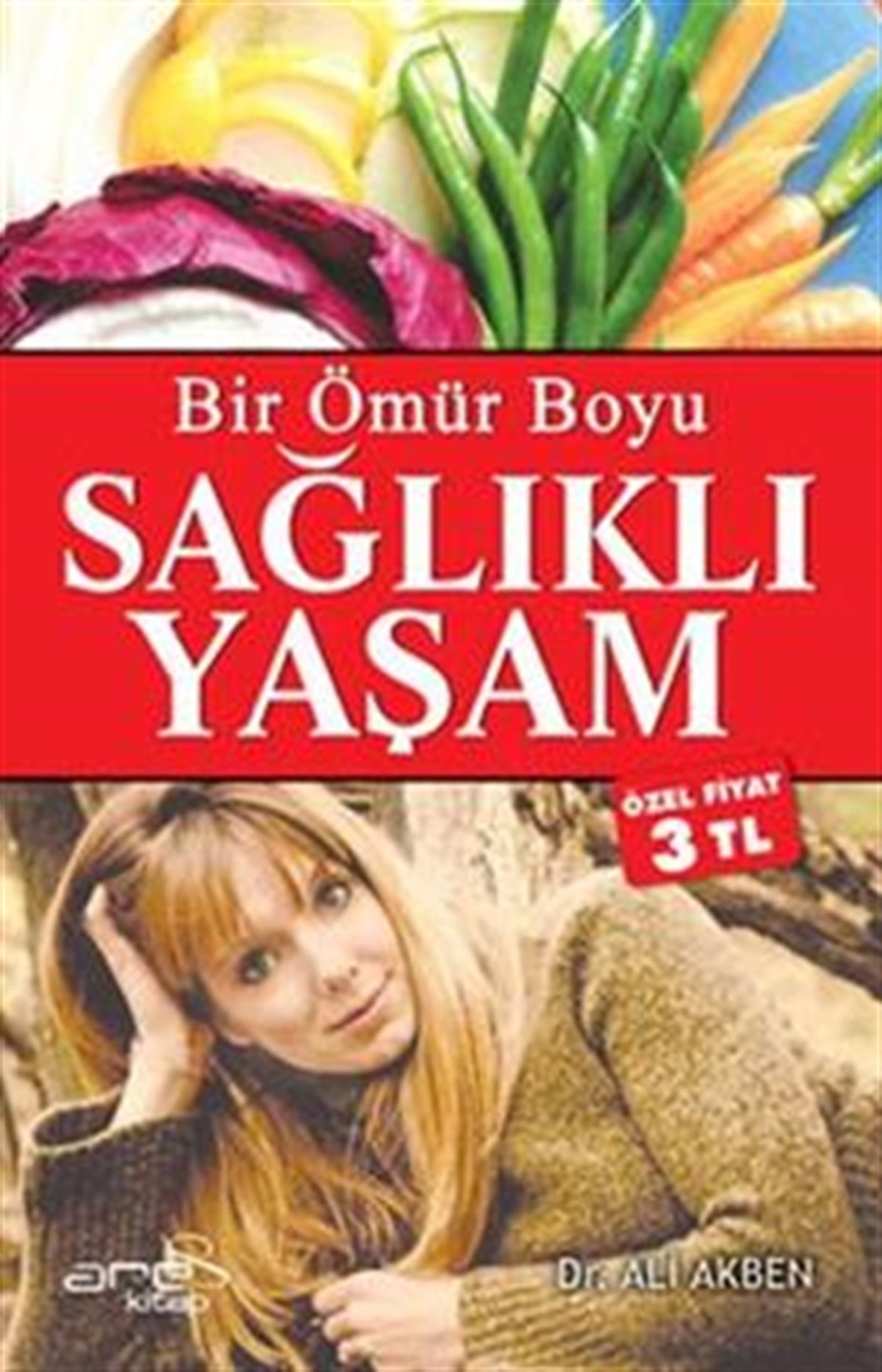 Bir Ömür Boyu Sağlıklı Yaşam
