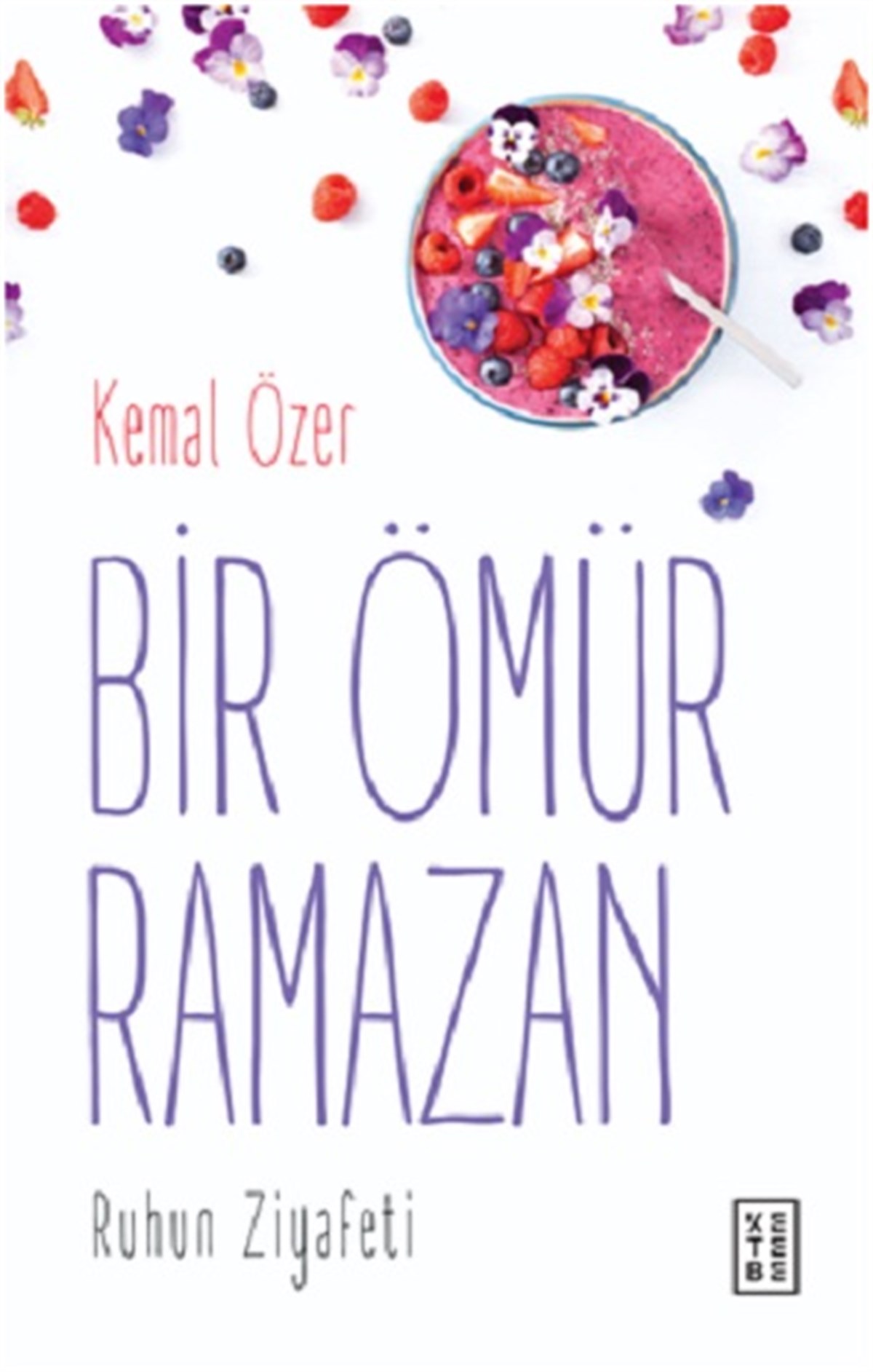 Bir Ömür Ramazan - Ruhun Ziyafeti